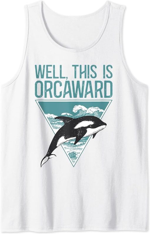 Well This Is Orcaward Tank Top